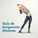 GUIA DO ALONGAMENTO EFICIENTE